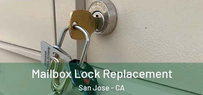  Mailbox Lock Replacement San Jose - CA
