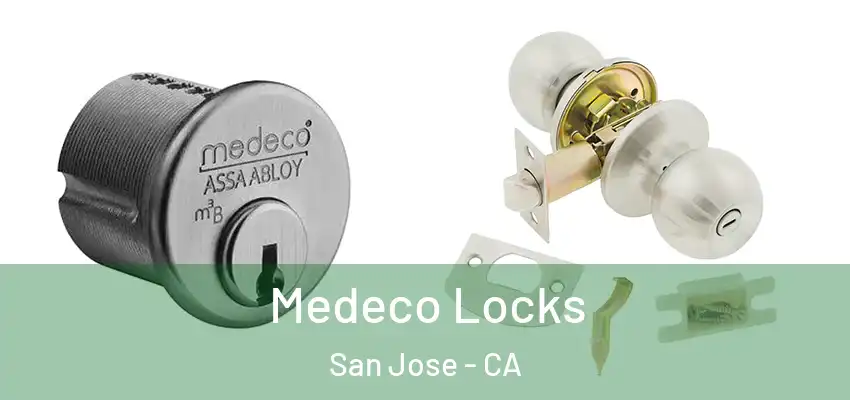  Medeco Locks San Jose - CA